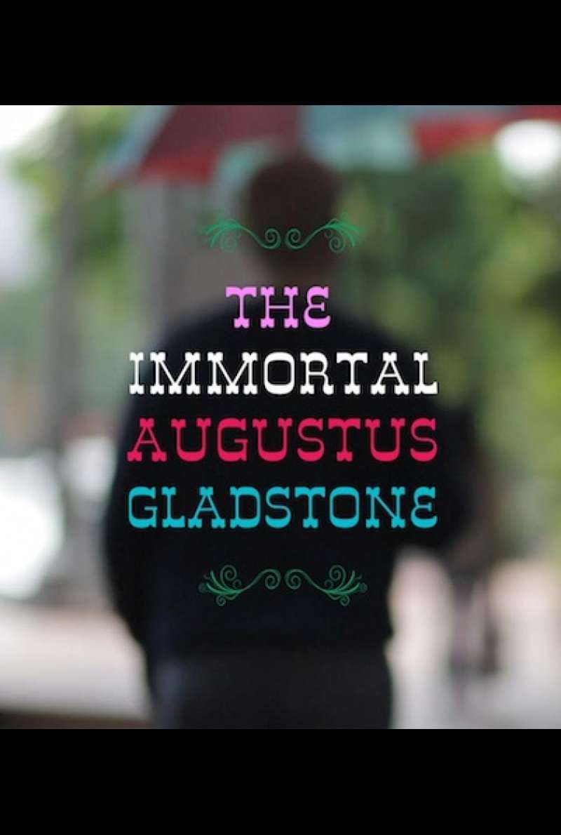 The Immortal Augustus Gladstone - Teaser